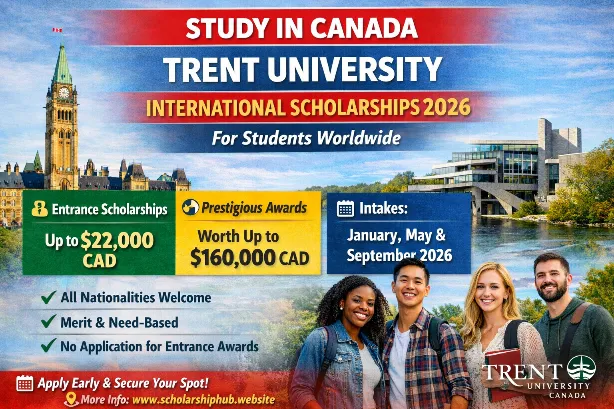 Trent University International Scholarships 2026 – Fully Detailed Guide for International Students and USA Students